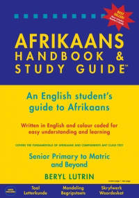 AFRIKAANS ADDITIONAL LANGUAGE HANDBOOK & STUDY GUIDE