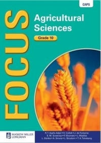 AGRICULTURAL SCIENCES GRADE 10 FOCUS LEARNER BOOK