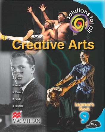 CREATIVE ARTS GRADE 9 SOLUTIONS FOR ALL LEARNER BOOK