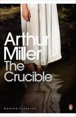 THE CRUCIBLE - ARTHUR MILLER