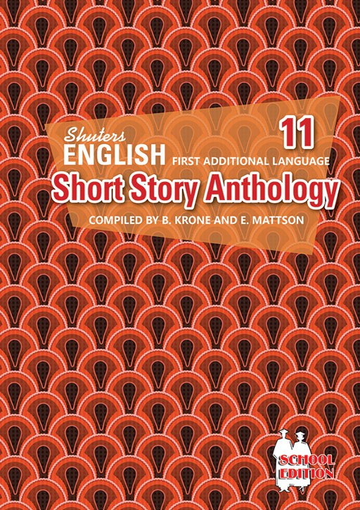 ENGLISH FIRST ADDITIONAL LANGUAGE GRADE 11 SHORT STORY ANTHOLOGY