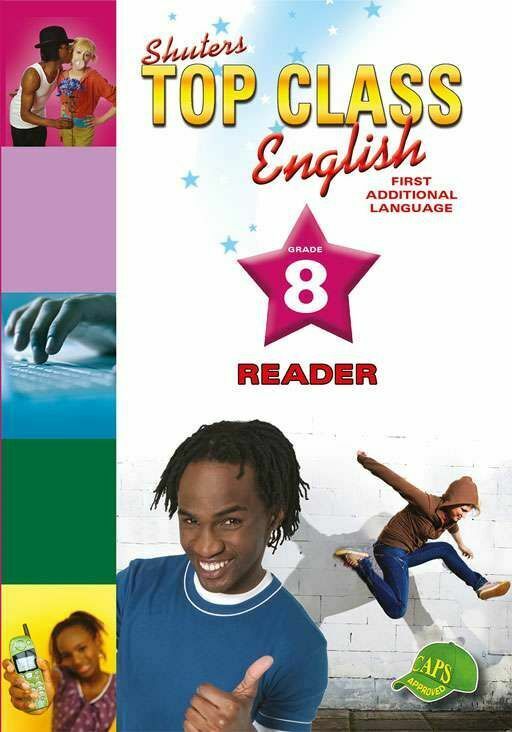 ENGLISH FIRST ADDITIONAL LANGUAGE GRADE 8 TOP CLASS READER