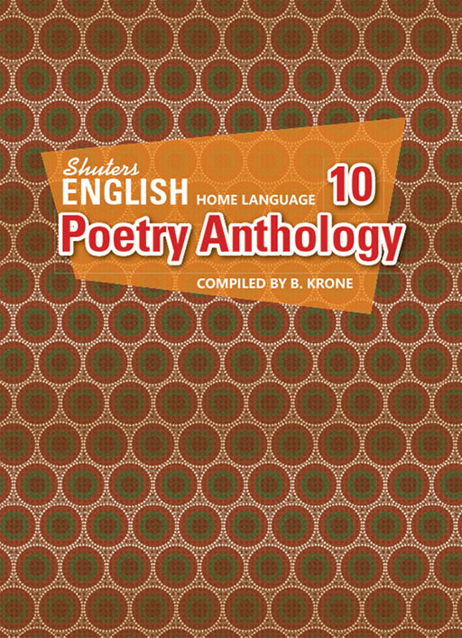 ENGLISH HOME LANGUAGE GRADE 10 POETRY ANTHOLOGY