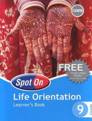 LIFE ORIENTATION GRADE 9 SPOT ON LEARNER BOOK