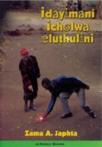 IDAYIMANI ICHOLWA ELUTHULINI - ZAMA A. JAPHTA