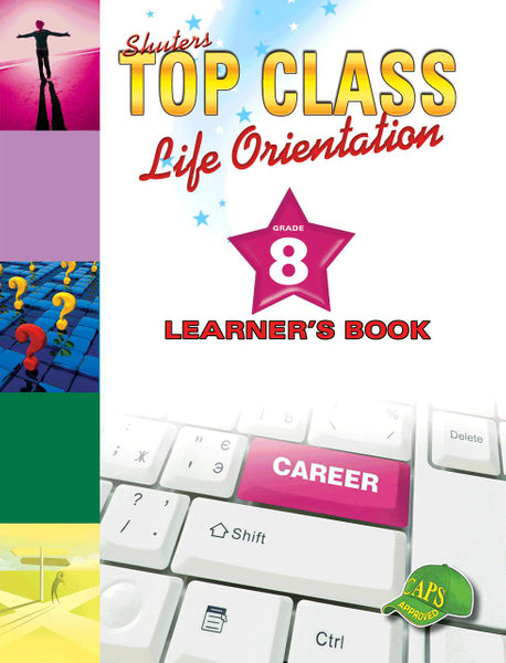 LIFE ORIENTATION GRADE 8 TOP CLASS LEARNER BOOK