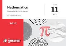 MATHEMATICS GRADE 11 3-IN-1 ANSWER SERIES HANDBOOK & STUDY GUIDE