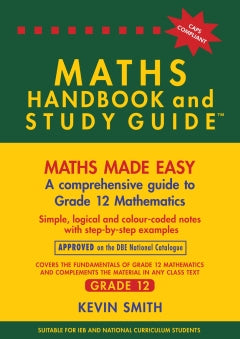 MATHEMATICS GRADE 12 HANDBOOK & STUDY GUIDE