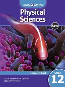 PHYSICAL SCIENCES GRADE 12 STUDY AND MASTER