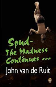 SPUD THE MADNESS CONTINUES - JOHN VAN DE RUIT