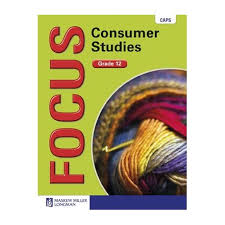 FOCUS CONSUMER STUDIES GRADE 12