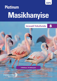 PLATINUM MASIKHANYISE (XHOSA) GRADE 8 LEANERS BOOK